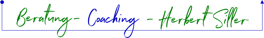 Beratung- Coaching - Herbert Siller